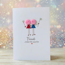 Load image into Gallery viewer, Friends Make Life Sparkle Card
