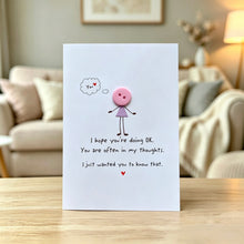 Load image into Gallery viewer, I Hope You're Doing OK - Thinking Of You Card