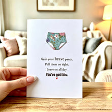 Load image into Gallery viewer, Grab Your Brave Pants Card
