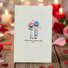 Load image into Gallery viewer, Love Ya, Always Have, Always Will Card
