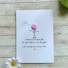 Load image into Gallery viewer, Front of I Hope You’re Doing OK Thinking of You Card&quot;