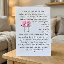 Load image into Gallery viewer, In Case You Need Me Card
