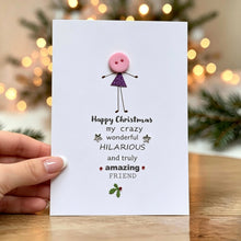 Load image into Gallery viewer, Happy Christmas My Crazy Friend Card