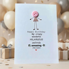 Load image into Gallery viewer, Happy Birthday My Crazy Friend Card