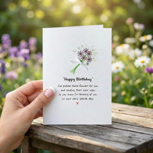 Load image into Gallery viewer, I've Picked These Flowers Birthday Card