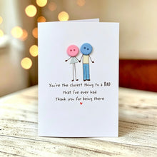 Load image into Gallery viewer, You're The Closest Thing To A Dad Card