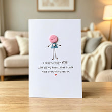 Load image into Gallery viewer, I Really Really Wish With All My Heart -  Card