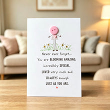 Load image into Gallery viewer, Never Ever Forget How Blooming Amazing Card