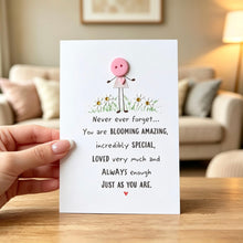 Load image into Gallery viewer, Never Ever Forget How Blooming Amazing Card