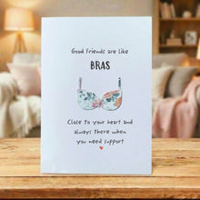 Load image into Gallery viewer, Good Friends Are Like Bras Card