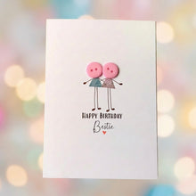 Load image into Gallery viewer, Happy Birthday Bestie Card