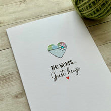 Load image into Gallery viewer, No Words Just Hugs - Thinking Of You Card