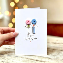 Load image into Gallery viewer, So Glad You're My Dad Card