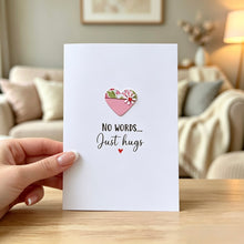 Load image into Gallery viewer, No Words Just Hugs - Thinking Of You Card