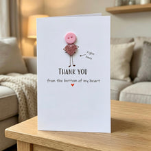 Load image into Gallery viewer, Thank You From The Bottom Of My Heart Card