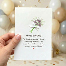 Load image into Gallery viewer, I've Picked These Flowers Birthday Card