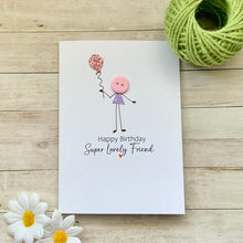 Load image into Gallery viewer, Happy Birthday Super Lovely Friend - Card