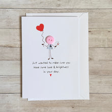 Load image into Gallery viewer, Sending Love and Brightness Card, Thinking of You Card, Friendship Support Card, Encouragement Card, Just Because Card