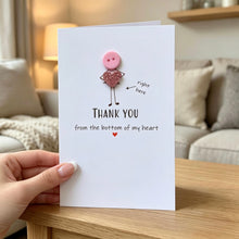 Load image into Gallery viewer, Thank You From The Bottom Of My Heart Card