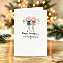 Load image into Gallery viewer, Happy Christmas To My Partner In Wine Card