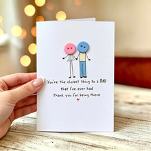Load image into Gallery viewer, You're The Closest Thing To A Dad Card