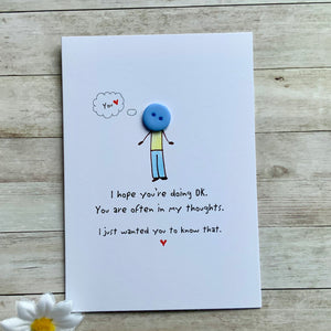 I Hope You're Doing OK - Thinking Of You Card
