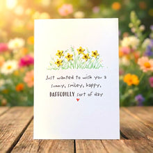 Load image into Gallery viewer, Daffodilly Sort Of Day Card
