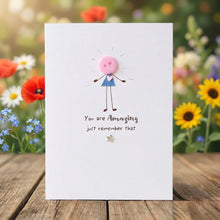 Load image into Gallery viewer, You Are Amazing Card