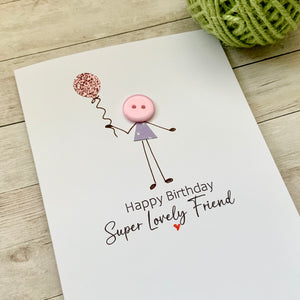 Happy Birthday Super Lovely Friend - Card