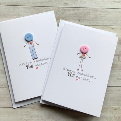 Always Remember You Matter - Personalised