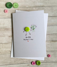 Load image into Gallery viewer, Ha-PEA Mother&#39;s Day Card