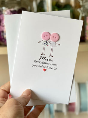 Mum Everything I  Am- Personalised