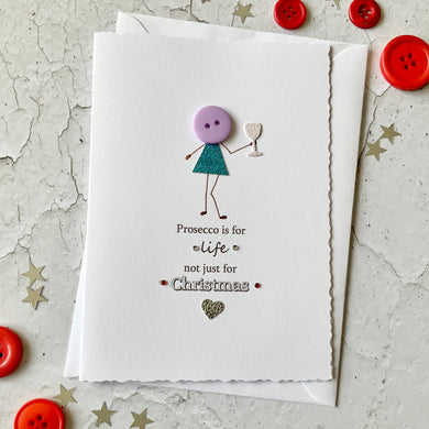 Prosecco Is For Life- Personalised