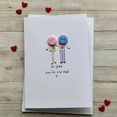 So Glad You're My Dad- Personalised