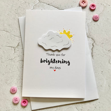Thank You For Brightening My Days - Personalised