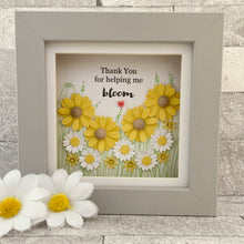 Load image into Gallery viewer, Thank You For Helping Me Bloom Sunflower Mini Frame
