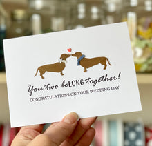 Load image into Gallery viewer, You Two Belong Together Card