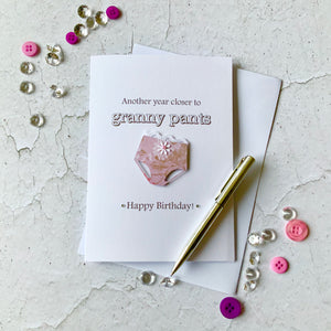 Another year closer to Granny Pants - Personalised