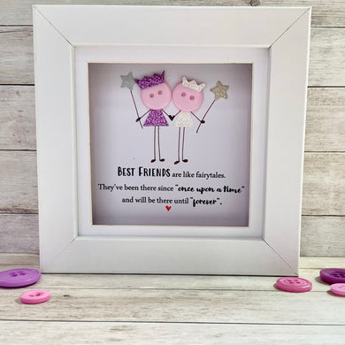 Best Friends Are Like Fairytales Mini Frame