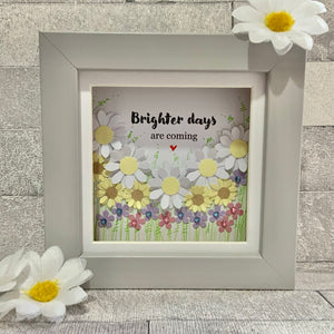 Brighter Days Are Coming Frame