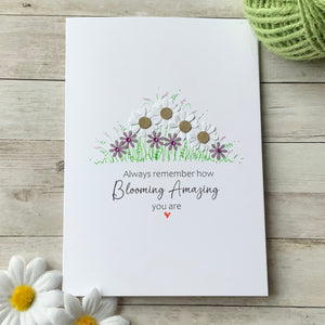 Always Remember How Blooming Amazing You Are Card