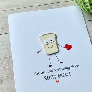 You Are The Best Thing Since Sliced Bread Card