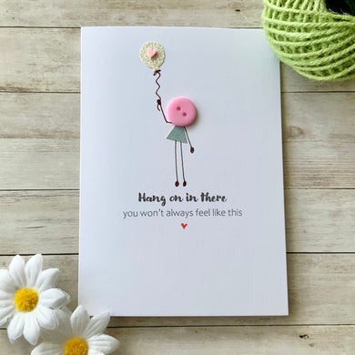 Hang On In There Card