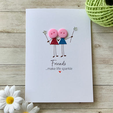 Friends Make Life Sparkle Card
