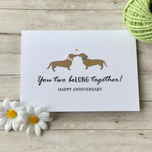 Load image into Gallery viewer, You Two Belong Together Happy Anniversary Card