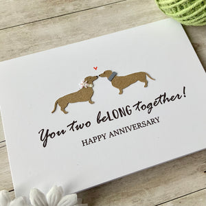 You Two Belong Together Happy Anniversary Card