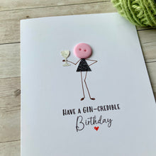 Load image into Gallery viewer, Have a GIN-credible Birthday Card
