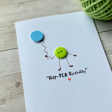Load image into Gallery viewer, Hap-Pea  Birthday Card