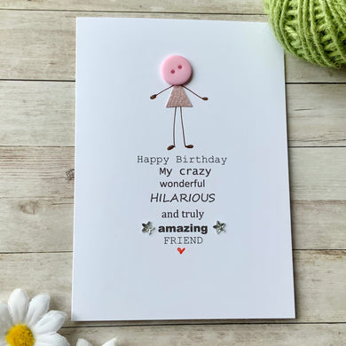 Happy Birthday my crazy friend- Personalised