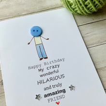 Load image into Gallery viewer, Happy Birthday My Crazy Friend Card